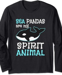 Orca Long Sleeve T-Shirt - Sea Pandas Are My Spirit Animal